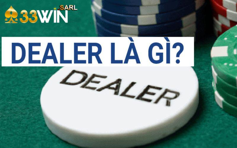 Tìm hiểu dealer là gì?